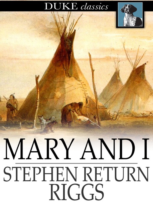 Title details for Mary and I by Stephen Return Riggs - Available